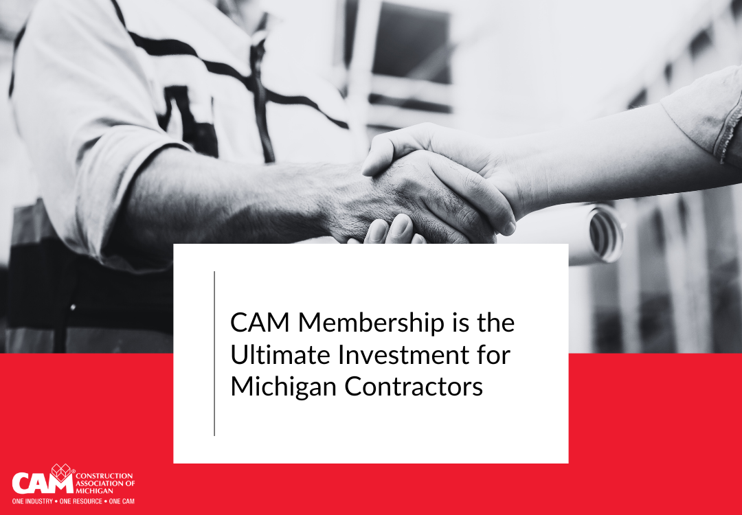 One Industry, One Resource: Why CAM Membership is the Ultimate Investment for Michigan Contractors