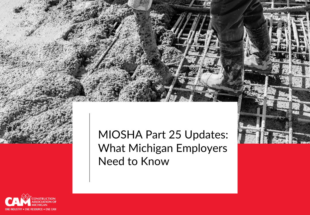 Updated MIOSHA Part 25, Concrete Construction