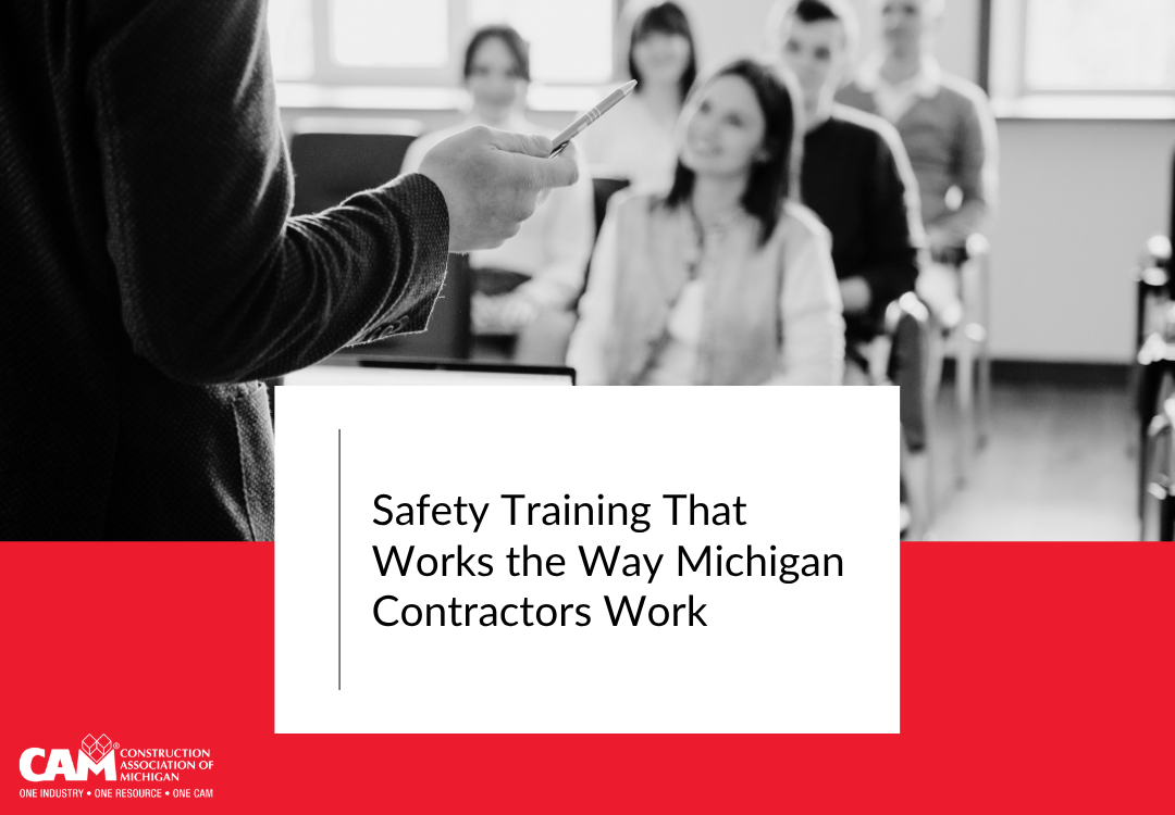 Safety Training That Works the Way Michigan Contractors Work