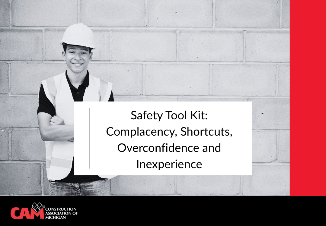 Safety Tool Kit: Complacency, Shortcuts, Overconfidence and Inexperience